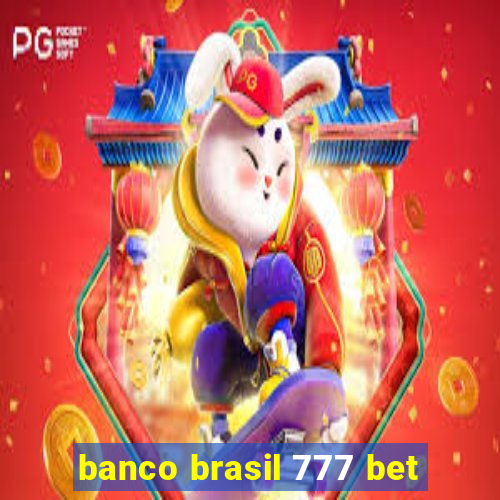 banco brasil 777 bet